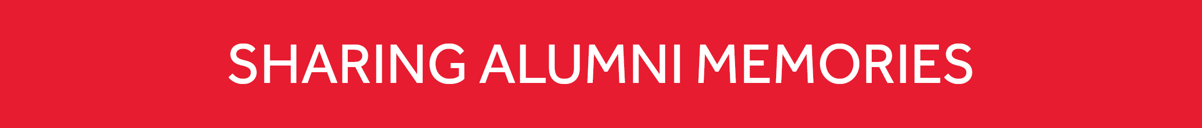 Sharing Alumni Memories