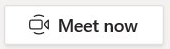 Teams Meet Now button